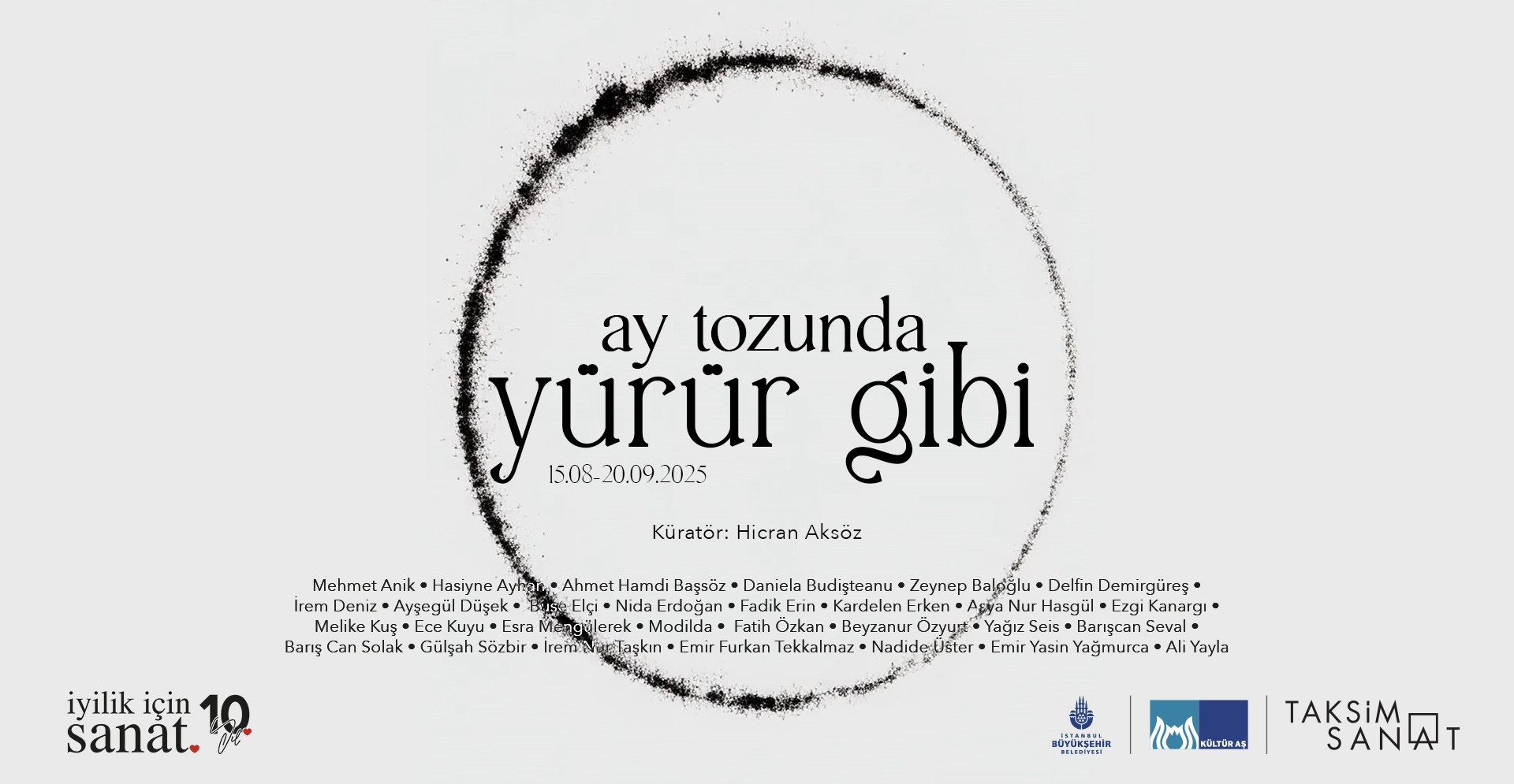 Ay tozunda yürür gibi bir sergi…